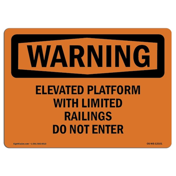 Safety Sign, OSHA WARNING, 18" Height, Aluminum, Elevated Platform With Limited Railings, Landscape